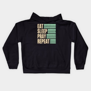 Eat Sleep Pray Repeat Kids Hoodie